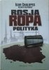 Igor Chalupec, Cezary Filipowicz Rosja, ropa, polityka